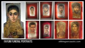 Encaustic Painting Μια ιστορικό παρελθόν και κινητήρια δύναμη 2 Προηγμένες τεχνικές στην Ενκαυστική Τέχνη: Ζωγραφική με κερί μέλισσας